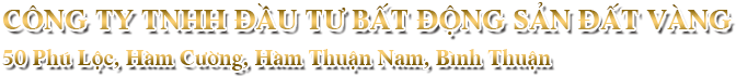 CÔNG TY TNHH đầu tư bất động sản ĐẤT VÀNG